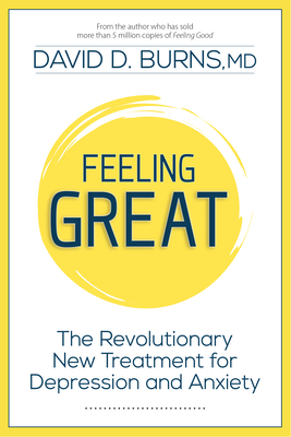 Feeling Great: The Revolutionary New Treatment For Depression And Anxiety