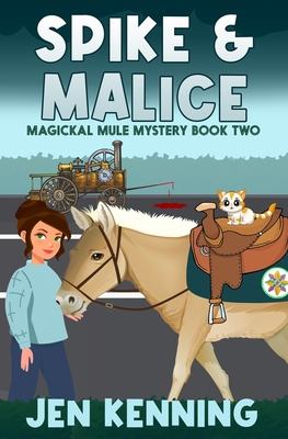 Spike and Malice (Magickal Mule Mystery)