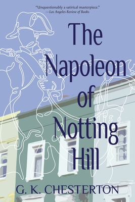 Napoleon of Notting Hill (Warbler Classics Annotated Edition)