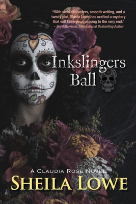 Inkslingers Ball: A Claudia Rose Novel (Forensic Handwriting Mysteries)