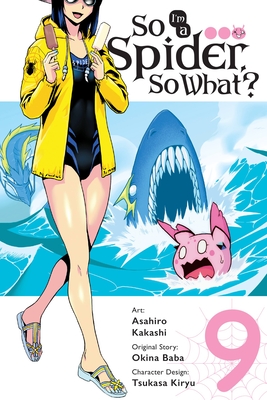 So I'm a Spider, So What, Vol. 9 (Manga): Volume 9