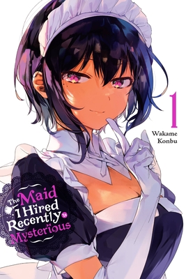 The Maid I Hired Recently Is Mysterious, Vol. 1 (The Maid I Hired Recently Is Mysterious, 1)
