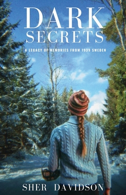 Image for Dark Secrets: A Legacy of Memories from 1939 Sweden