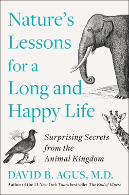 BOOK OF ANIMAL SECRETS, THE : NATURE'S LESSONS FOR A LONG AND HAPPY LIFE