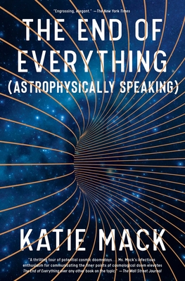 End of Everything: (Astrophysically Speaking)
