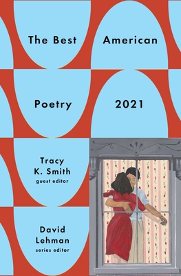 The Best American Poetry 2021 (The Best American Poetry series)