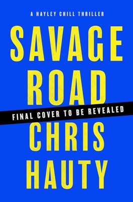 Savage Road: A Thriller (2) (A Hayley Chill Thriller)