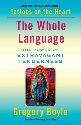 The Whole Language: The Power of Extravagant Tenderness