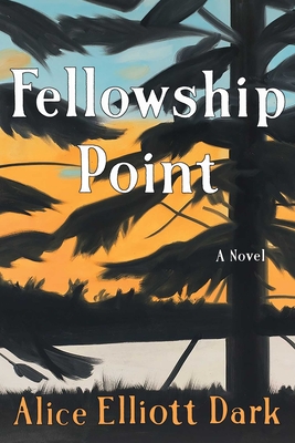 Fellowship Point: A Novel
