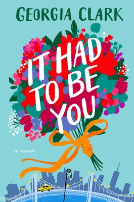 It Had to Be You: A Novel