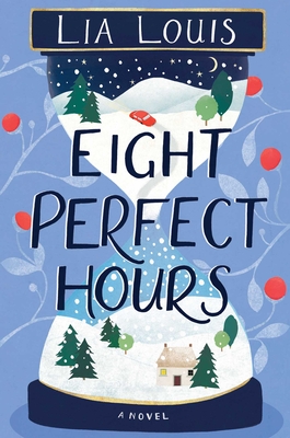 Eight Perfect Hours: A Novel
