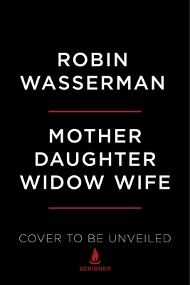 Mother Daughter Widow Wife A Novel
