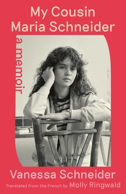 My Cousin Maria Schneider: A Memoir