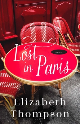Lost In Paris: A Novel