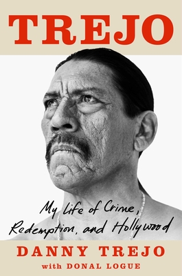 Trejo: My Life of Crime, Redemption, and Hollywood (SIGNED)