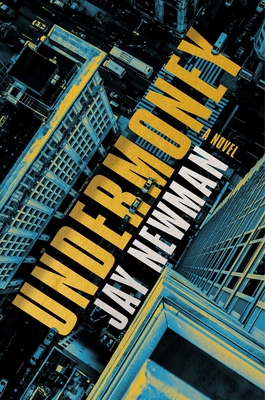Undermoney: A Novel