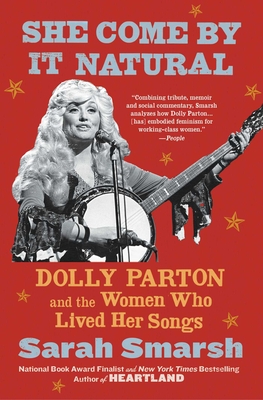 Image for She Come By It Natural: Dolly Parton and the Women Who Lived Her Songs