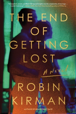 The End of Getting Lost: A Novel