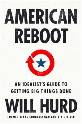 American Reboot: An Idealist's Guide to Getting Big Things Done