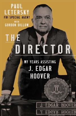 The Director My Years Assisting J. Edgar Hoover