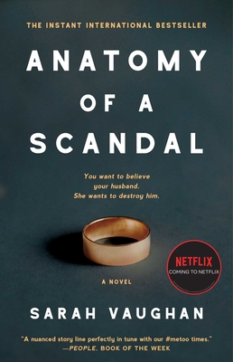 Anatomy of a Scandal: A Novel