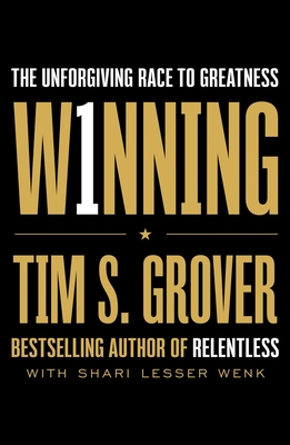 Winning: The Unforgiving Race to Greatness