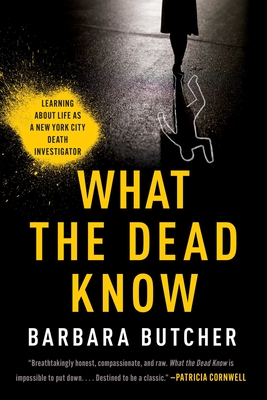 What the Dead Know: Learning about Life as a New York City Death Investigator