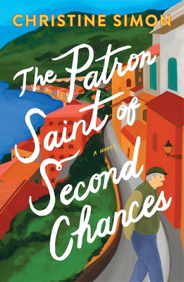 The Patron Saint of Second Chances: A Novel