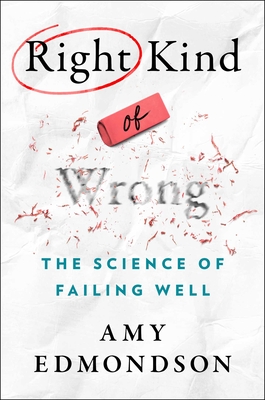 Image for RIGHT KIND OF WRONG: THE SCIENCE OF FAILING WELL