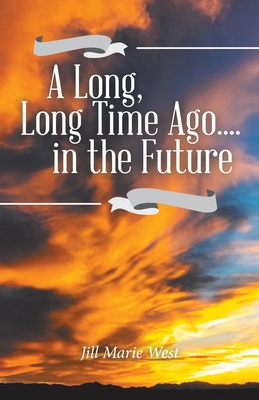 A Long, Long Time Ago. in the Future