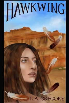 Hawkwing: A Novel of the Bitterlands - Signed by Author