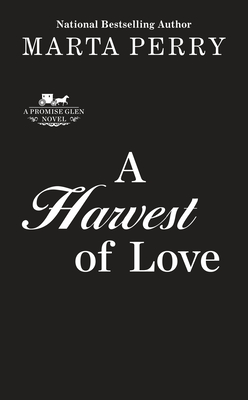 A Harvest of Love (The Promise Glen Series)