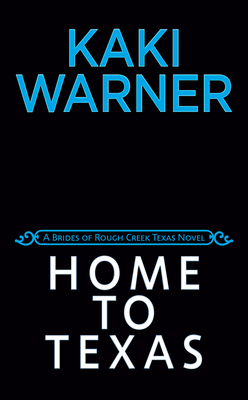 Image for Home to Texas (Brides of Rough Creek Texas, The) Home to Texas (Brides of Rough Creek Texas, The)