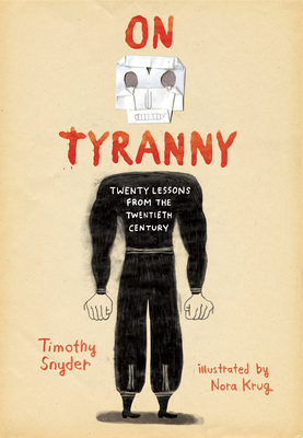 On Tyranny: Twenty Lessons form the Twentieth Century -- Graphic Edition
