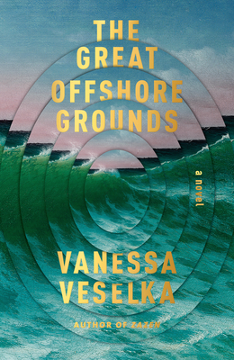 THE GREAT OFFSHORE GROUNDS: A NOVEL