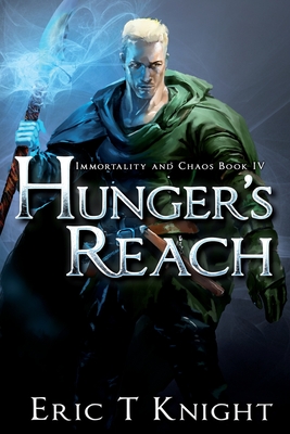 Hunger's Reach (Immortality and Chaos)