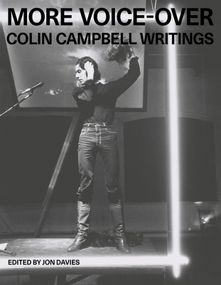 More Voice-Over: Colin Campbell Writings (Text/Context)