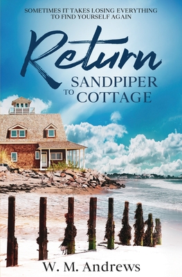 Return to Sandpiper Cottage: A Women's Friendship Fiction Novel (Cape Avalon)
