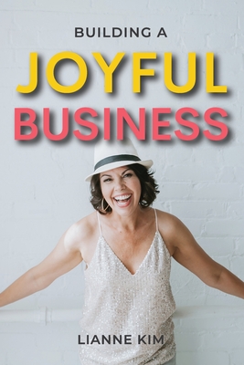 Image for Building A Joyful Business Building A Joyful Business