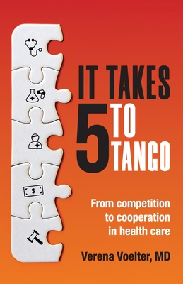 It Takes Five to Tango: From Competition to Cooperation In Health Care
