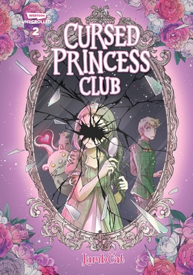 Cursed Princess Club Volume Two: A Webtoon Unscrolled Graphic Novel