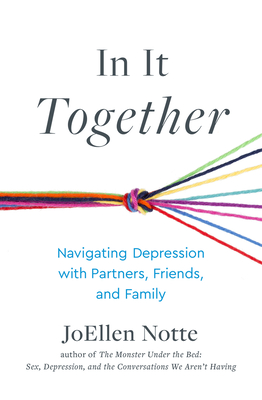In It Together: Navigating Depression With Partners, Friends, And Family