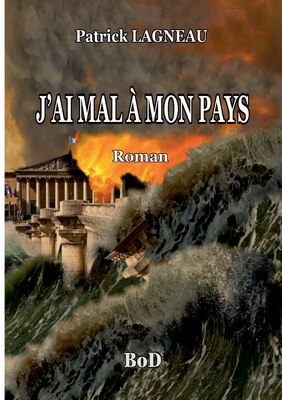 J'ai mal mon pays