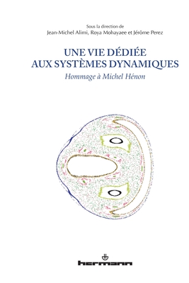 Une vie ddie aux systmes dynamiques: Hommage Michel Hnon (HR.HORS COLLEC.) (French Edition)