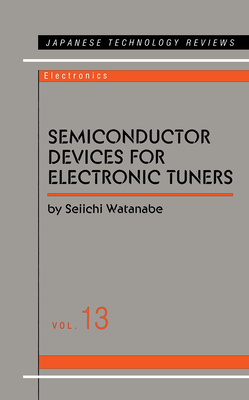 Semiconductor Devices for Electronic Tuners (Japanese Technology Trviews, 13)