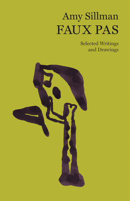 Amy Sillman: Faux Pas: Selected Writings and Drawings