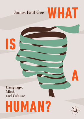 What Is a Human: Language, Mind, and Culture
