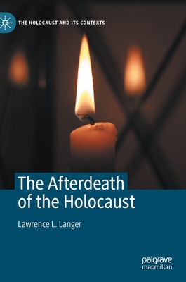 Image for The Afterdeath of the Holocaust The Afterdeath of the Holocaust