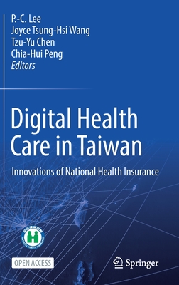 Digital Health Care in Taiwan: Innovations of National Health Insurance