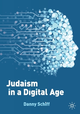 Judaism in a Digital Age: An Ancient Tradition Confronts a Transformative Era (2023)